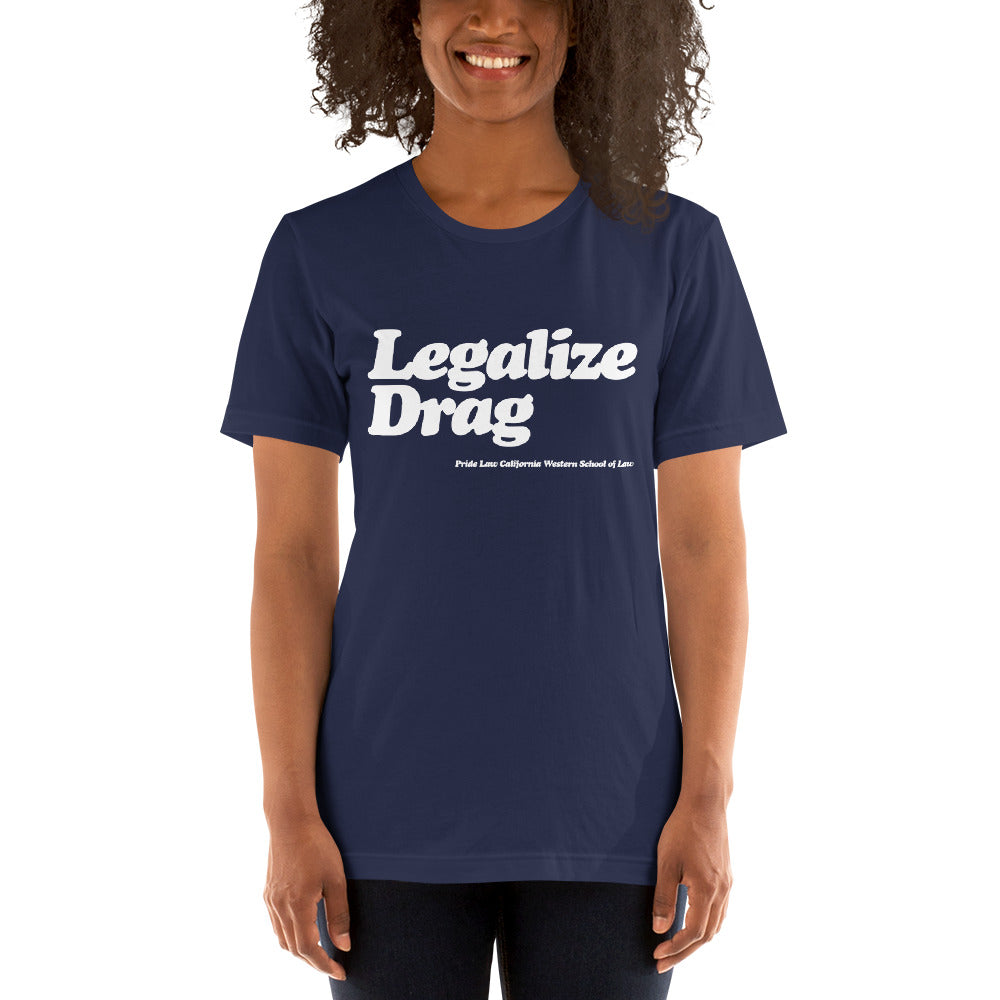 Legalize Drag Shirt
