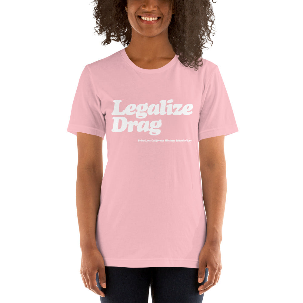 Legalize Drag Shirt