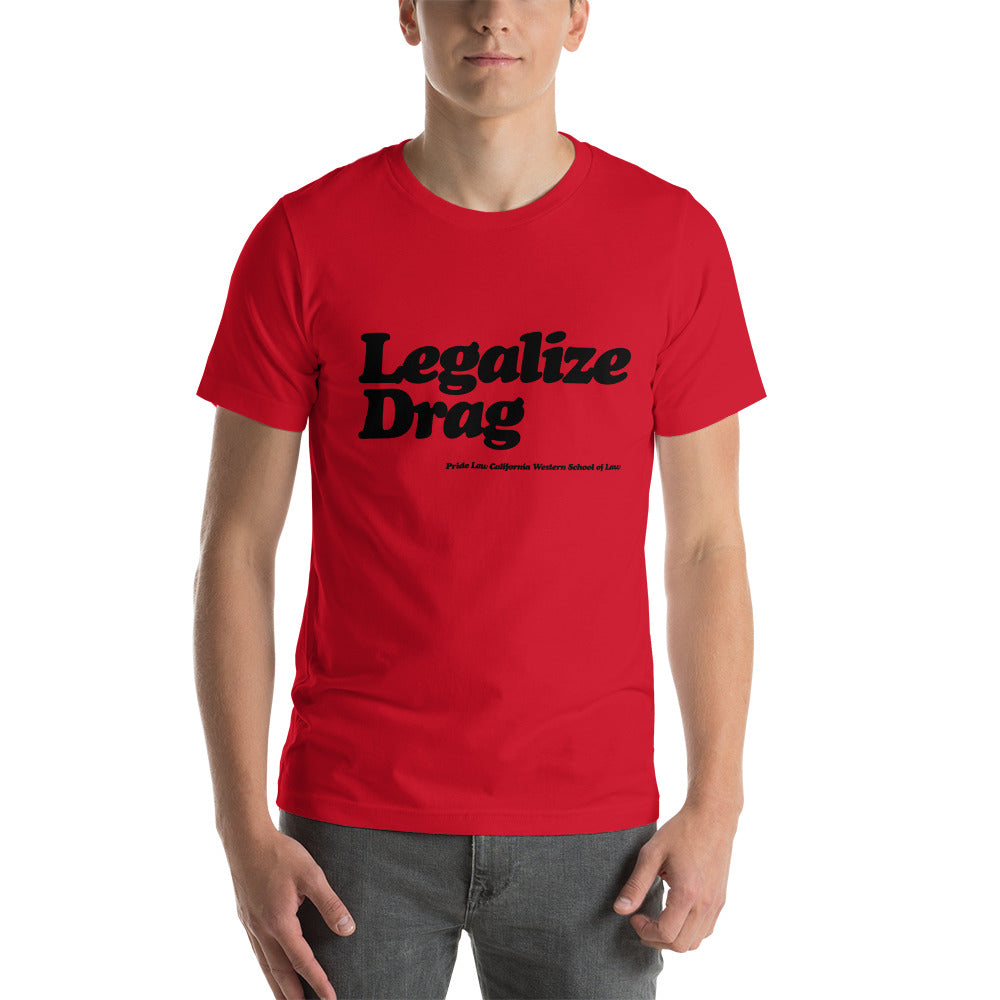 Legalize Drag Shirt