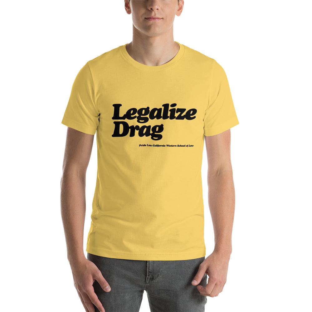 Legalize Drag Shirt